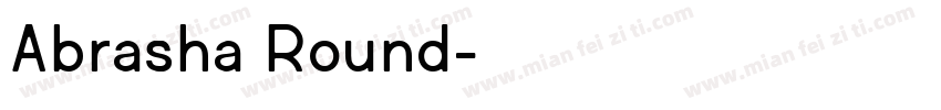 Abrasha Round字体转换